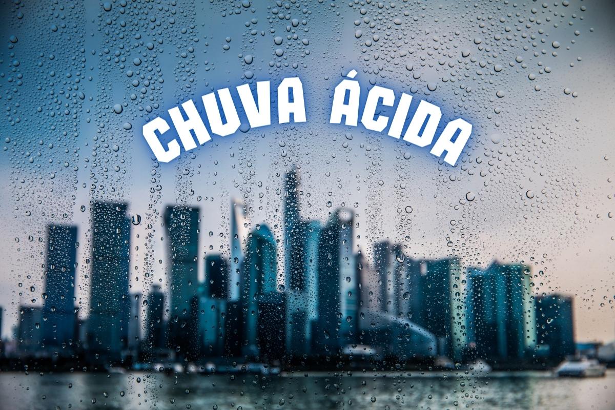 Chuva Cida Entenda As Consequ Ncias No Planeta